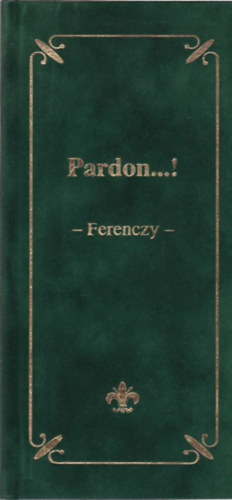 Josef von Ferenczy - Pardon...!