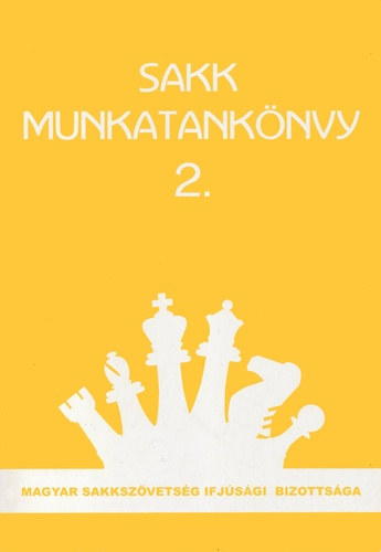 FeketeJózsef - Sakk munkatankönyv 2.