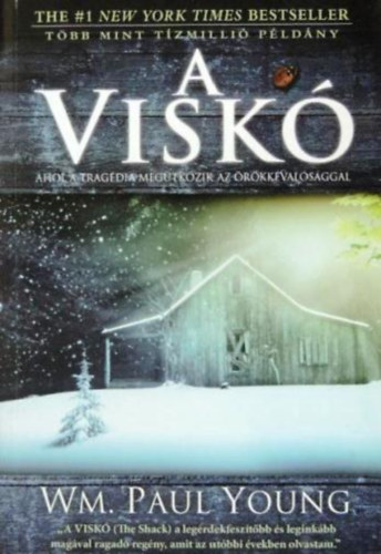 WM. Paul Young - A Viskó - Ahol a tragédia megütközik a örökkévalósággal