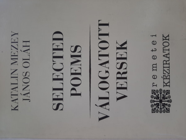 Oláh János-Mezey Katalin - Selected Poems - Válogatott versek