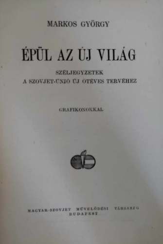 Markos Gyrgy - pl az j vilg (Szljegyzetek a Szovjet-ni j tves tervhez)