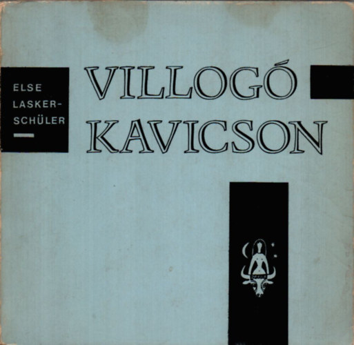 Else Lasker-Schüler - Villogó kavicson