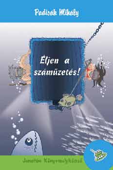 Padisák Mihály - Éljen a száműzetés!