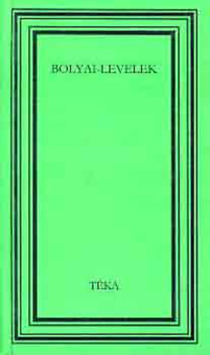 Benkő Samu (szerk.) - Bolyai-levelek (téka)