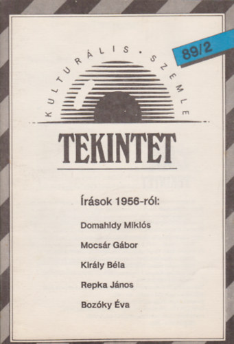 Juh�sz Istv�n  (szerk.), Cs. Gelencs�r Ildik� (szerk.) �rd�gh Szilveszter (szerk.) - Tekintet - Kultur�lis Szemle 1989/2.