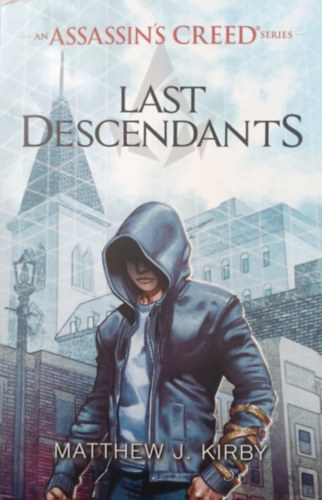 Matthew J. Kirby - Assassin's Creed - Last Descendants