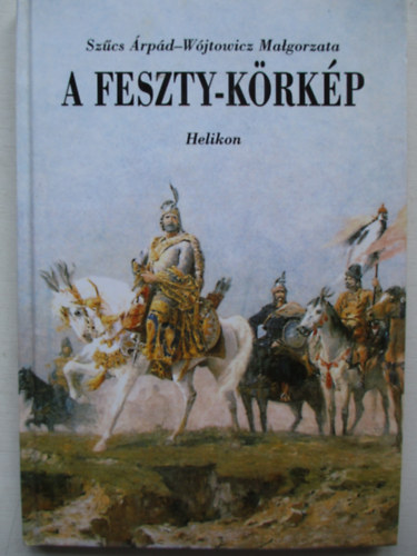 Szcs rpd-Wjtowicz Malgorzata - A Feszty-krkp - Mellklettel