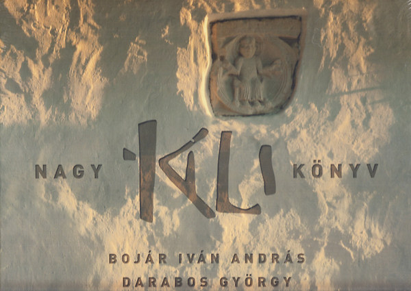 Darabos György Bojár Iván András - Nagy Káli Könyv