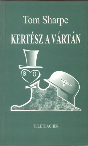 Tom Sharpe - Kertsz a vrtn