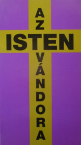 Reg�czi Istv�n - Az Isten v�ndora