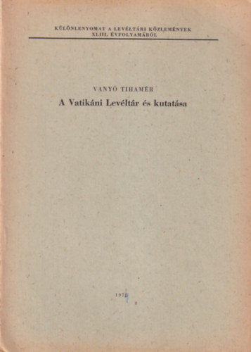 Vany Tihamr - A Vatikni Levltr s kutatsa - Klnlenyomat