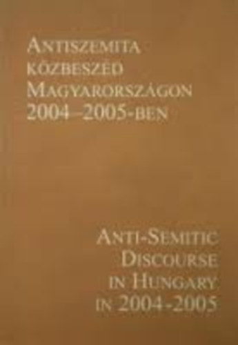 Antiszemita kzbeszd Magyarorszgon 2004-2005-ben