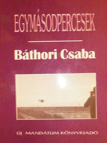 Bthori Csaba - Egymsodpercesek