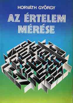 Horváth György - Az értelem mérése