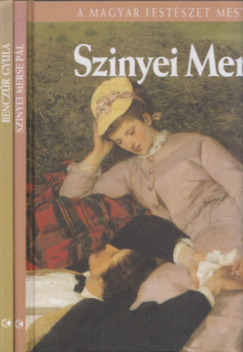 Szinyei Merse + Benczúr Gyula (2 db A Magyar Festészet Mesterei)