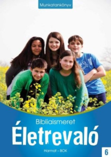 �letreval� - Bibliaismeret 6. Munkatank�nyv (HA-1060)