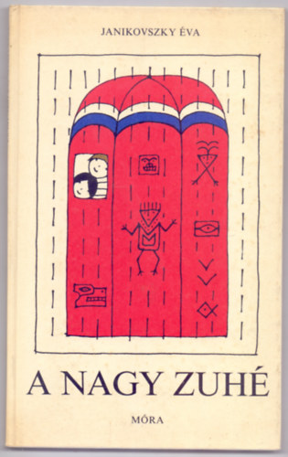 Janikovszky �va - A nagy zuh� (R�ber L�szl� rajzaival - Els� kiad�s)