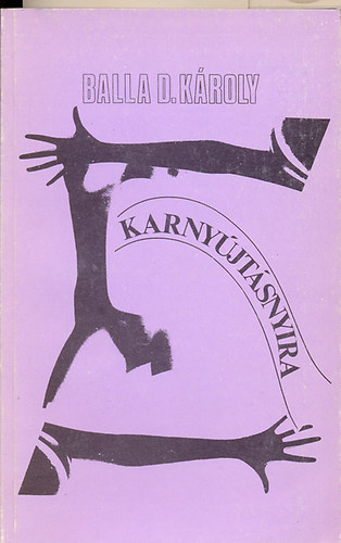 Balla D. K�roly - Karny�jt�snyira