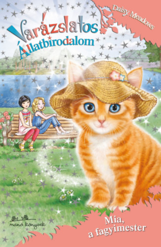 Daisy Meadows - Var�zslatos �llatbirodalom 17. - Mia, a fagyimester