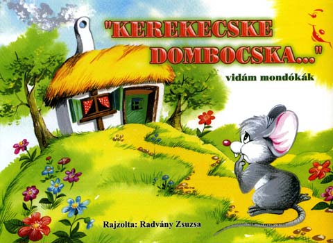 Radvny Zsuzsa - Kerekecske dombocska... - vidm mondkk