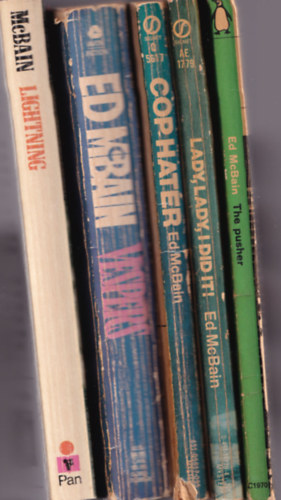 Ed McBain - 5 db Ed McBain: The pusher, Lady, lady, i did it, Cop hater, Lightning, Vespers.