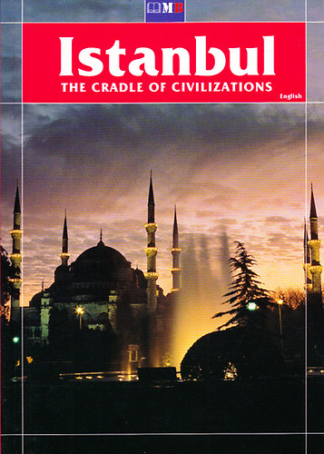Istanbul - The cradle of civilizations