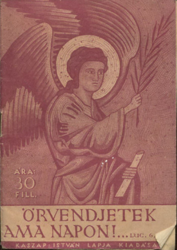 Örvendjetek ama napon!... Őskeresztény vértanuk története