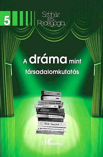 A dr�ma mint t�rsadalomkutat�s