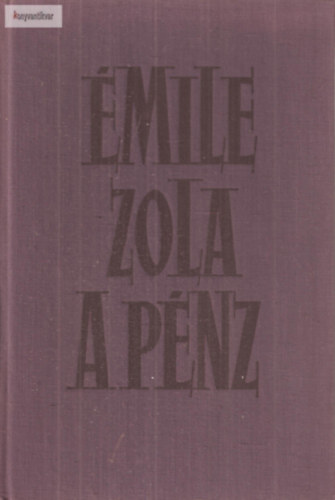 �mile Zola - A p�nz (Zola)
