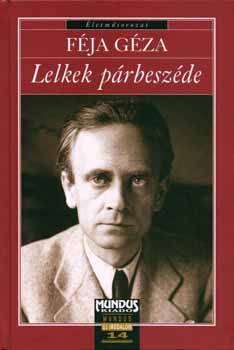 Féja Géza - Lelkek párbeszéde - Írók, művek, viták