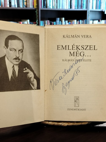 K�lm�n Vera - Eml�kszel m�g... (K�lm�n Imre �lete)