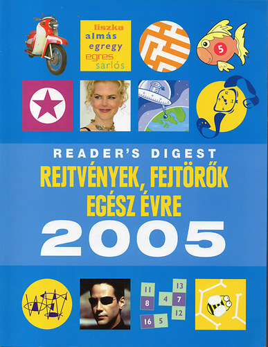 Reader's Digest Kiad Kft. - Rejtvnyek, fejtrk egsz vre 2005 (Reader's digest)