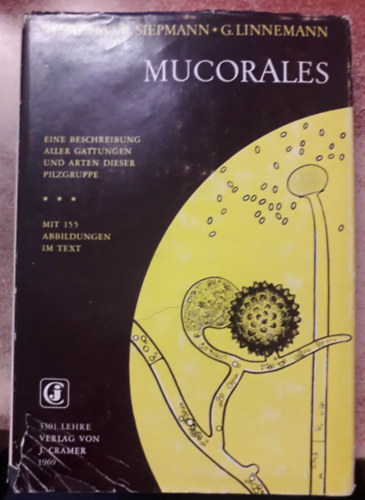 R. Siepmann, G. Linnemann H. Zycha - Mucorales: Eine Beschreibung aller Gattungen u. Arten dieser Pilzgruppe ("Mucorales: E gombacsoport sszes nemzetsgnek s fajnak lersa" nmet nyelven)