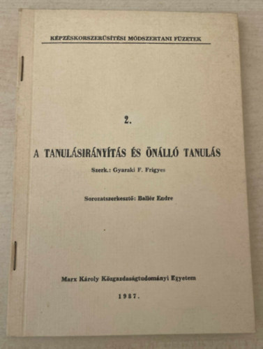 Gyaraki F. Frigyes  (szerk.) - A tanul�sir�ny�t�s �s �n�ll� tanul�s