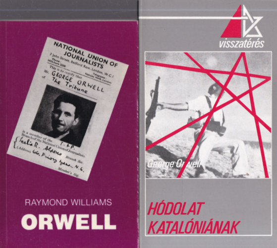 George Orwell Raymond Williams - 2 db. Orwell-lel kapcsolatos kötet (Orwell + Hódolat Katalóniának)