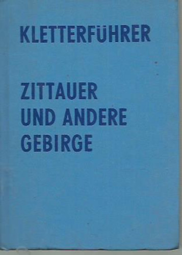 Hans Pankotsch  (Autor), Helmut Paul (Autor) Dietmar Heinicke (Autor) - Kletterf�hrer Zittauer und andere Gebirge