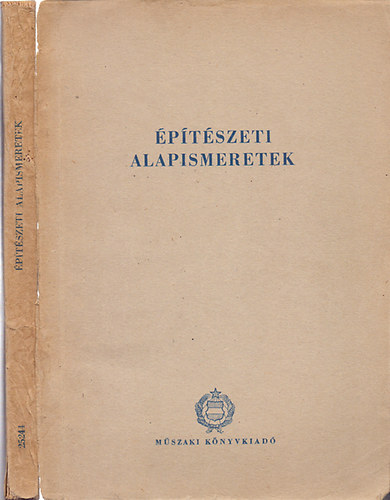 Ibronyi Tam�s; Pretsch J�nos; Ulrich Ferenc - �p�t�szeti alapismeretek