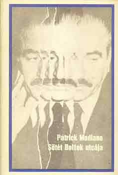 Patrick Modiano - Sötét boltok utcája