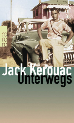 Jack Kerouac - Unterwegs