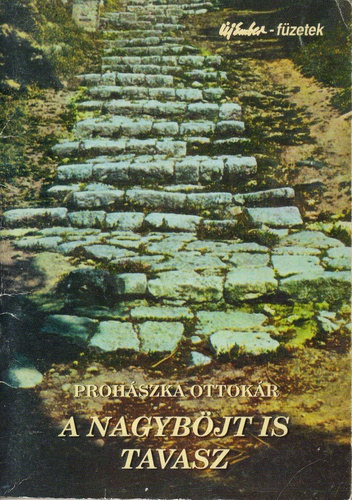 Proh�szka Ottok�r - A nagyb�jt is tavasz