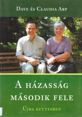 Dave Arp; Claudia Arp - A hzassg msodik fele. jra kettesben
