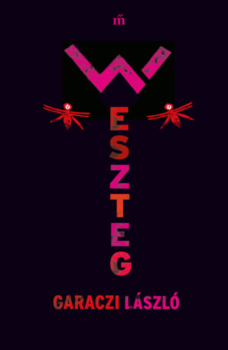 Garaczi Lszl - Weszteg