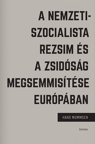 Hans Mommsen - A nemzetiszocialista rezsim s a zsidsg megsemmistse Eurpban