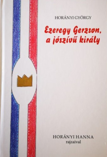 Hornyi Gyrgy - Ezeregy Gerzson, a jszv kirly