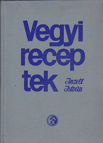 Inzelt István - Vegyi receptek