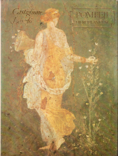 Castiglione Lszl - Pompeji Herculaneum