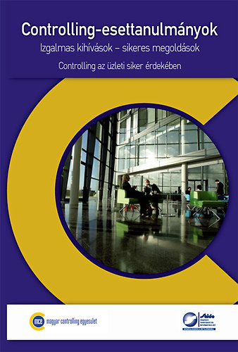 Ferke Gyrgy; Kristf Pter; Kandik Jzsef; Dr. Tth Antal; Dr. Bcskei Elvira; Gcsi Roland; Dr. Komromi Klmn; Ksz Andrs; Seremet Anna; Dr. Szka Kroly; Tirvol Tams; dr. Zma - Controlling-esettanulmnyok