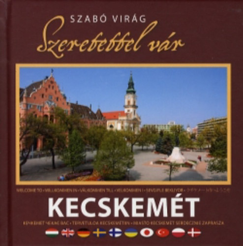 Szabó Virág - Szeretettel vár Kecskemét