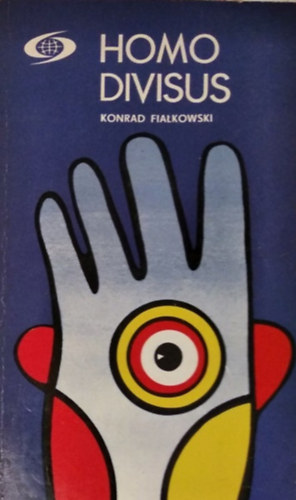 Konrad Fialkowski - Homo Divisus