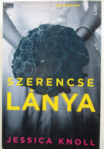 Jessica Knoll - Szerencse lnya